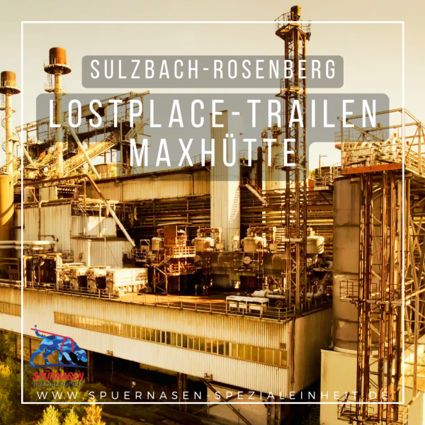 2026-03-14 bis 15 | Intensivtraining im Lost Place Maxhütte (Bayern)